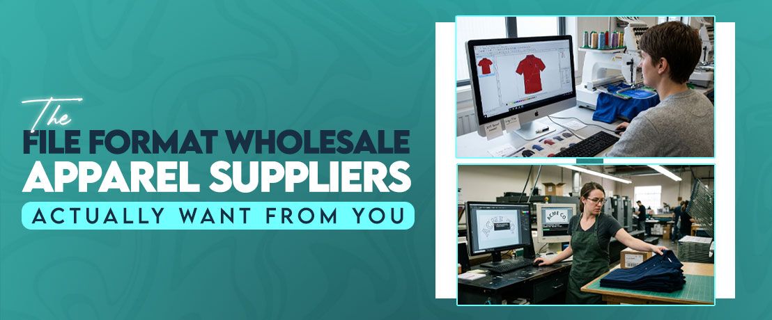 The File Format Wholesale Apparel Suppliers Actually Want From You